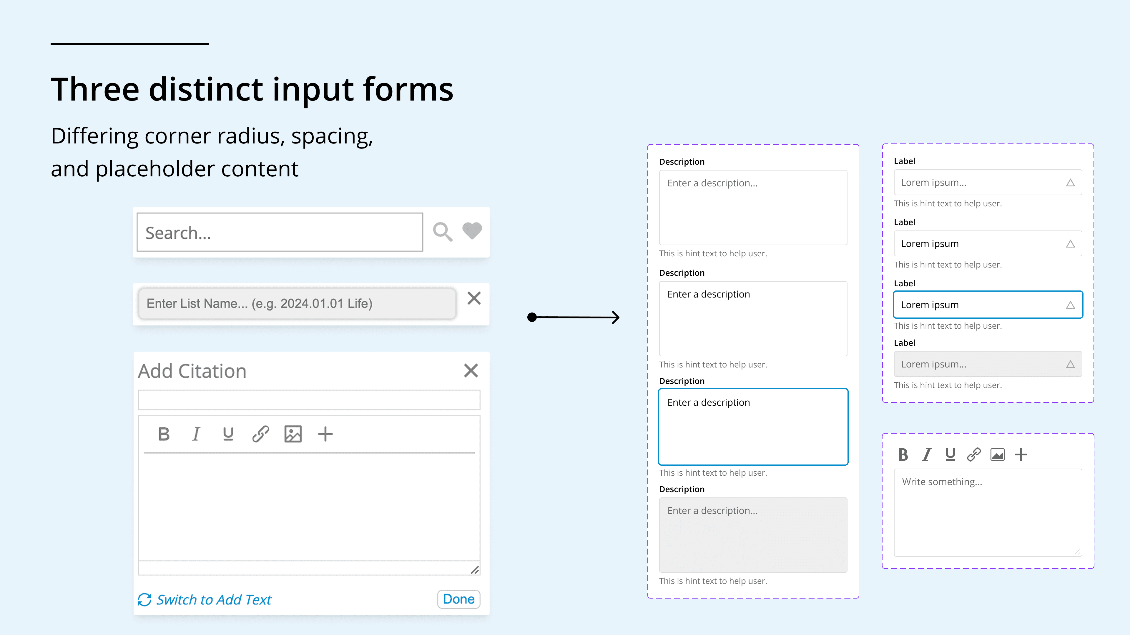 Audit finding titled 'Three distinct input forms — Differing corner radius, spacing, and placeholder content,' showing three different implementations of the same input pattern: a search bar, a list-name entry field, and an Add Citation rich text editor — each with different corner radii and spacing — alongside standardized form field variants